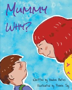 Mummy Why - Bates, Nadine