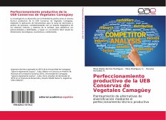 Perfeccionamiento productivo de la UEB Conservas de Vegetales Camagüey - Barrios Rodríguez, Misel Aleido;Rodríguez G., Alicia;González A., Roxana