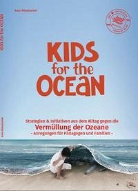 Kids for the Ocean - Mäusbacher, Anne