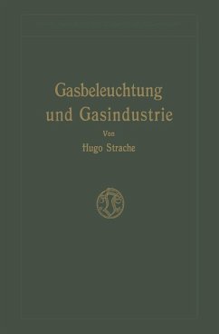 Gasbeleuchtung und Gasindustrie (eBook, PDF) - Strache, Hugo