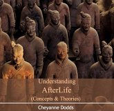 Understanding AfterLife (Concepts & Theories) (eBook, PDF) Understanding AfterLife (Concepts & Theories) (eBook, PDF)