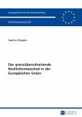 Der grenzueberschreitende Rechtsformwechsel in der Europaeischen Union (eBook, PDF)