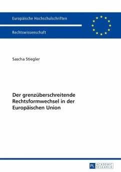 Der grenzueberschreitende Rechtsformwechsel in der Europaeischen Union (eBook, PDF) - Stiegler, Sascha