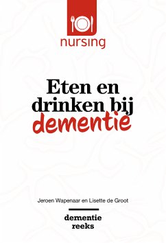 Eten en drinken bij dementie (eBook, PDF) - Wapenaar, Jeroen; de Groot, Lisette
