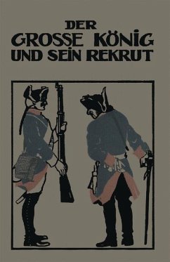 Der Grosse König und sein Rekrut (eBook, PDF) - Otto, Franz