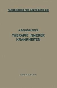 Therapie Innerer Krankheiten (eBook, PDF) - Goldscheider, Alfred