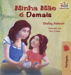 My Mom is Awesome (Portuguese children's book) - Admont, Shelley; Books, Kidkiddos