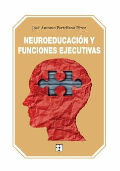 Neuroeducación y funciones ejecutivas - Portellano Pérez, José Antonio
