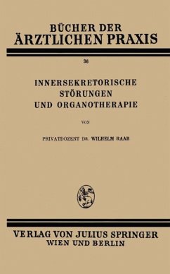 Innersekretorische Störungen und Organotherapie (eBook, PDF) - Raab, Wilhelm