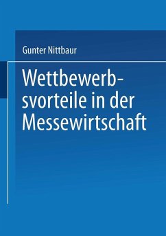 Wettbewerbsvorteile in der Messewirtschaft (eBook, PDF) - Nittbaur, Gunter