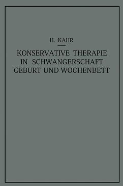 Konservative Therapie in Schwangerschaft, Geburt und Wochenbett (eBook, PDF) - Kahr, Heinrich