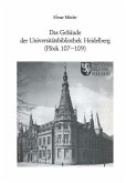 Das Gebäude der Universitätsbibliothek Heidelberg (Plöck 107-109) (eBook, PDF)