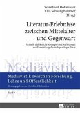 Literatur-Erlebnisse zwischen Mittelalter und Gegenwart (eBook, PDF)