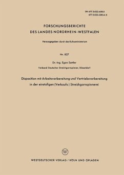 Disposition mit Arbeitsvorbereitung und Vertriebsvorbereitung in der einstufigen (Verkaufs-) Streichgarnspinnerei (eBook, PDF) - Sattler, Egon
