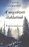 A megsebzett sziklatömb (eBook, ePUB)