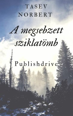 A megsebzett sziklatömb (eBook, ePUB) - Tasev, Norbert