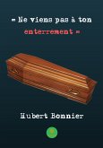 Ne viens pas à ton enterrement (eBook, ePUB)