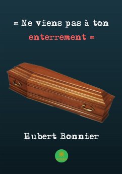 Ne viens pas à ton enterrement (eBook, ePUB) - Bonnier, Hubert