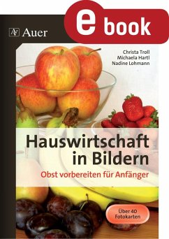 Hauswirtschaft in Bildern - Obst (eBook, PDF) - Troll, Christa; Engelhardt, Michaela; Lohmann, Nadine