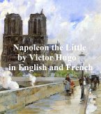 Napoleon the Little and Napoleon le Petit (eBook, ePUB)