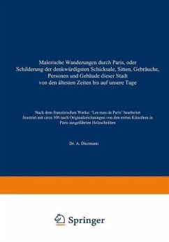 Cover Malerische Wanderungen durch Paris, oder Schilderung der denkwürdigsten Schicksale, Sitten, Gebräuche, Personen und Gebäude dieser Stadt von den áltesten Zeiten bis auf unsere Tage (eBook, PDF)