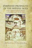 Everyday Products in the Middle Ages (eBook, PDF)