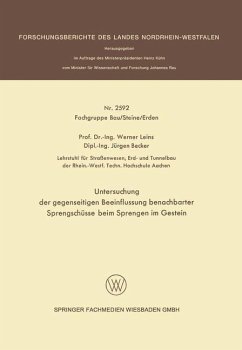 Untersuchung der gegenseitigen Beeinflussung benachbarter Sprengschüsse beim Sprengen im Gestein (eBook, PDF) - Leins, Werner; Becker, Jürgen