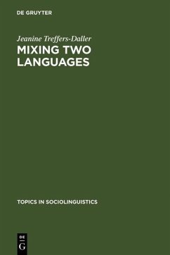 Mixing Two Languages (eBook, PDF) - Treffers-Daller, Jeanine