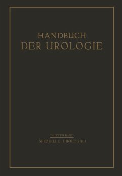 Spezielle Urologie (eBook, PDF) - Cohn, Th.; Oehlecker, F.; Schneider, P.; Siebeck, R.; Suter, F.; Frangenheim, P.; Gebele, H.; Gruber, G. B.; Heynemann, Th.; Lewin, A.; Meyer, E.; Necker, F.; Pleschner, H. G.