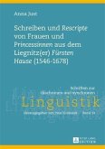 Schreiben und Rescripte von Frauen und Princessinen aus dem Liegnitz(er) Fuersten Hause (1546-1678) (eBook, PDF)