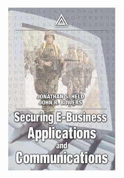 Securing E-Business Applications and Communications (eBook, PDF) - Held, Jonathan S.; Bowers, John