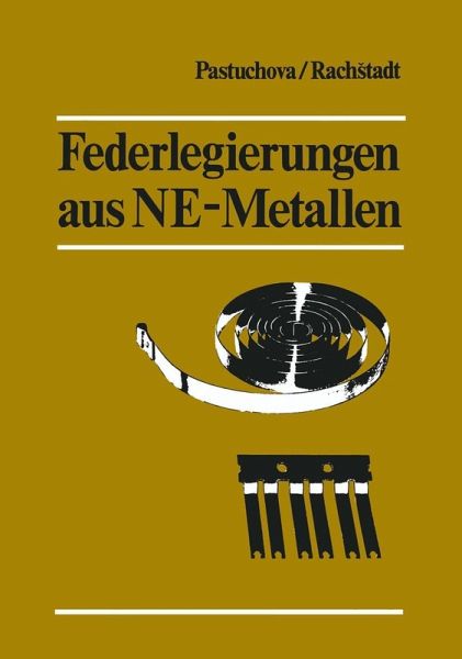 Federlegierungen aus NE-Metallen (eBook, PDF) Federlegierungen aus NE-Metallen (eBook, PDF)