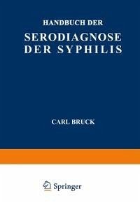 Handbuch der Serodiagnose der Syphilis (eBook, PDF) - Bruck, Carl; Jacobsthal, E.; Kafka, V.; Zeissler, J.