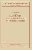 Elektronen- und Ionenprozesse in Ionenkristallen (eBook, PDF)
