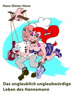 Cover Das unglaublich unglaubwürdige Leben des Hannemann (eBook, ePUB)