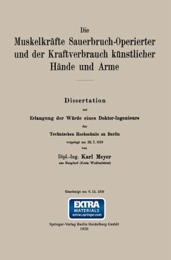 Die Muskelkräfte Sauerbruch-Operierter und der Kraftverbrauch künstlicher Hände und Arme (eBook, PDF) - Meyer, Karl