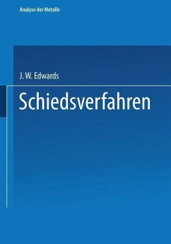 Schiedsverfahren (eBook, PDF) - Gesellschaft Deutscher Metallhütten- Und Bergleute Chemiker-Fachausschuss; Gesellschaft Deutscher Metallhütten- Und Bergleute Chemikerausschuss