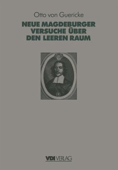 Otto Von Guerickes Neue (Sogenannte) Magdeburger Versuche über den Leeren Raum (eBook, PDF)