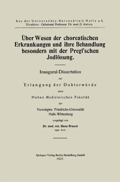 Über Wesen der choreatischen Erkrankungen und ihre Behandlung, besonders mit der Pregl'schen Jodlösung (eBook, PDF) - Brasch, Hans