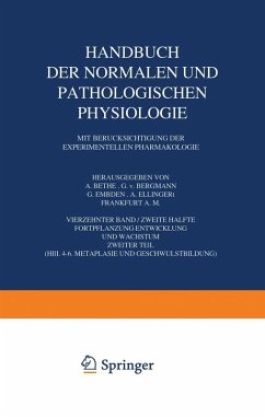 Handbuch der Normalen und Pathologischen Physiologie Fortpflanzung Entwicklung und Wachstum (eBook, PDF) - Bethe, A.; Bergmann, G. V.; Embden, G.; Ellinger, A.