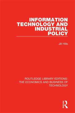 Information Technology and Industrial Policy (eBook, PDF) - Hills, Jill