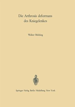 Die Arthrosis deformans des Kniegelenkes (eBook, PDF) - Mohing, Walter
