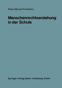Menschenrechtserziehung in der Schule (eBook, PDF) - Friedrichs, Peter Michael