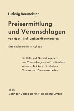 Preisermittlung und Veranschlagen von Hoch-, Tief- und Stahlbetonbauten (eBook, PDF) - Baumeister, Ludwig