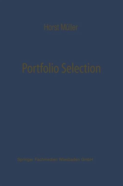 Portfolio Selection als Entscheidungsmodell deutscher Investmentgesellschaften (eBook, PDF) Portfolio Selection als Entscheidungsmodell deutscher Investmentgesellschaften (eBook, PDF)