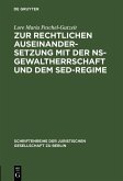 Zur rechtlichen Auseinandersetzung mit der NS-Gewaltherrschaft und dem SED-Regime (eBook, PDF)