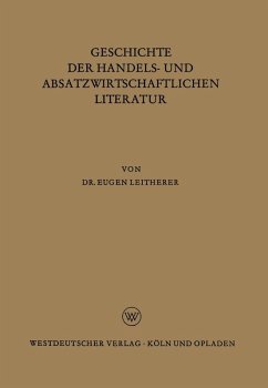 Cover Geschichte der Handels- und Absatzwirtschaftlichen Literatur (eBook, PDF)