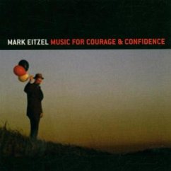 Music For Courage & Confidence - Eitzel,Mark