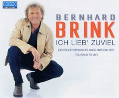 Ich lieb' zuviel - Bernhard Brink