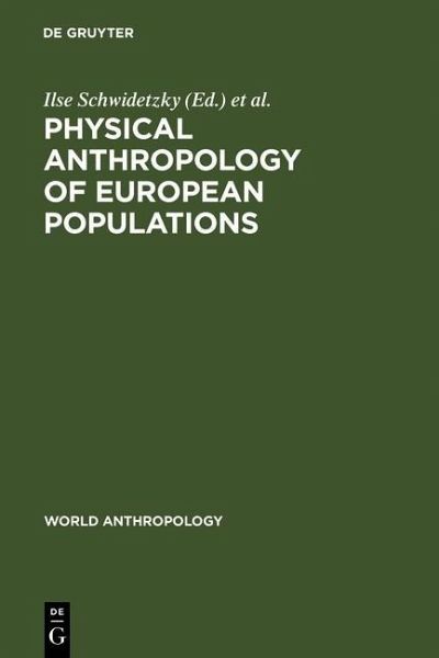 Physical Anthropology of European Populations (eBook, PDF) Physical Anthropology of European Populations (eBook, PDF)